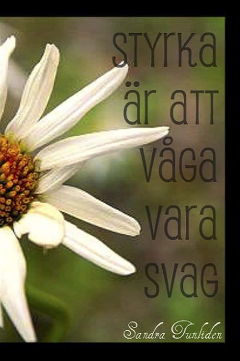 Tunliden, Sandra | Styrka är att våga vara svag