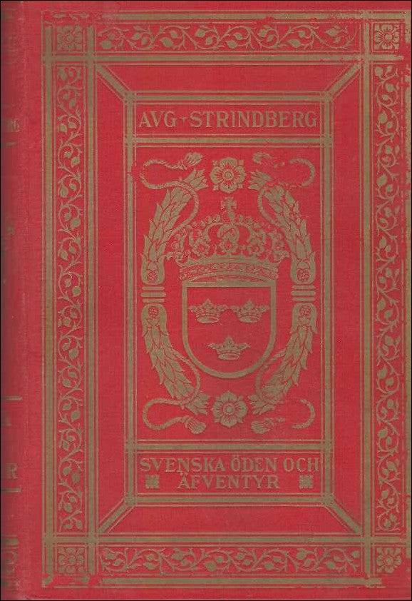 Strindberg, August | Svenska öden och Äfventyr I-IV. I : Medeltiden. II: Utveckling. III: Tschandala. IV: Vid likvakan i...