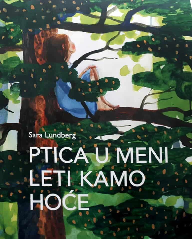 Lundberg, Sara | Fågeln i mig flyger vart den vill (Kroatiska)