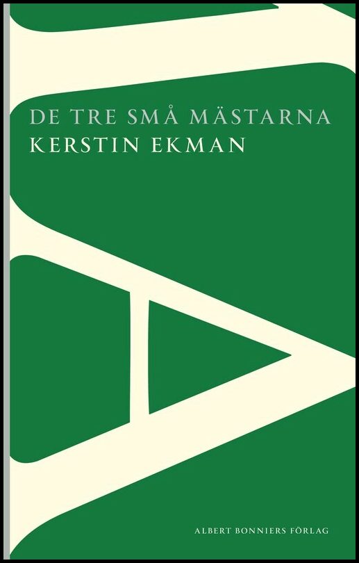 Ekman, Kerstin | De tre små mästarna