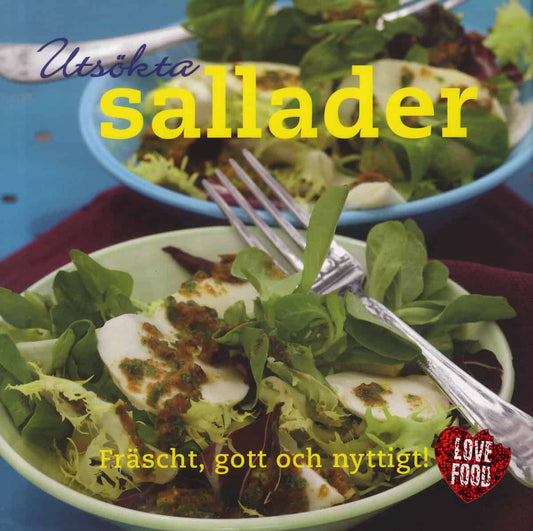 Paul, Stevan | Utsökta sallader : Fräscht, gott och nyttigt