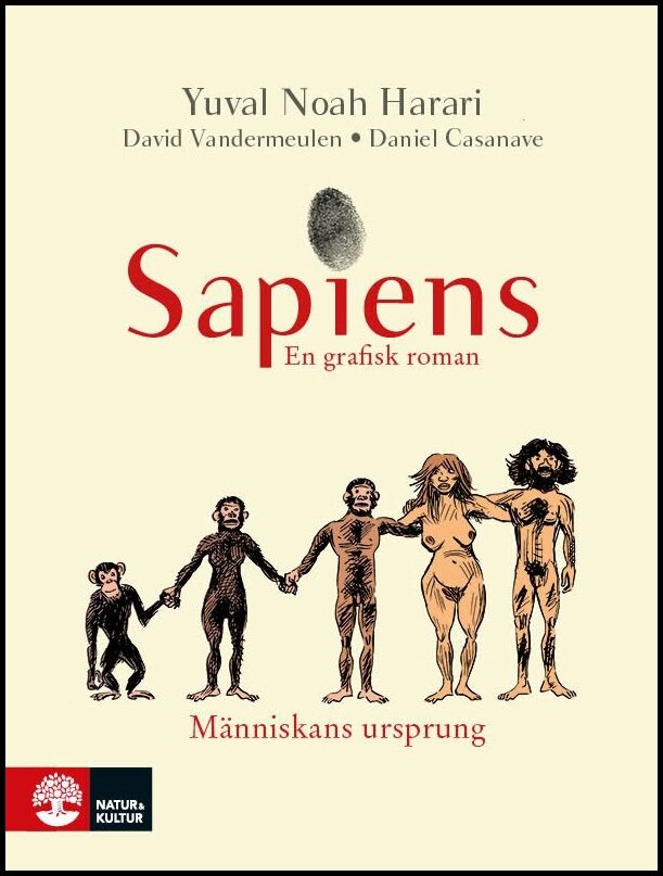Harari, Yuval Noah | Vandermeulen, David | Sapiens : En grafisk roman. Människans ursprung