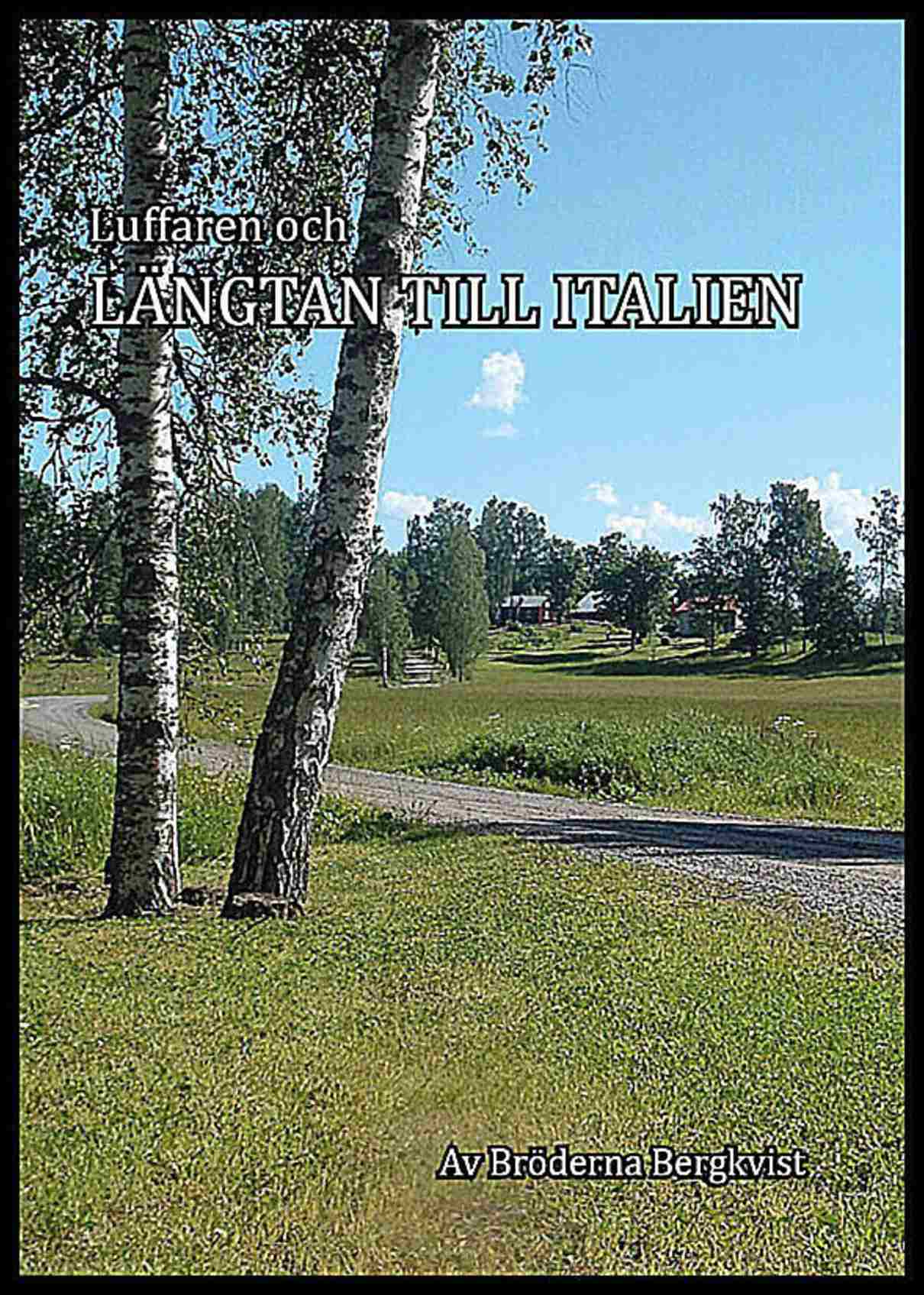 Röstlund, Sven | Karlsson, Roland | Luffaren och längtan till Italien