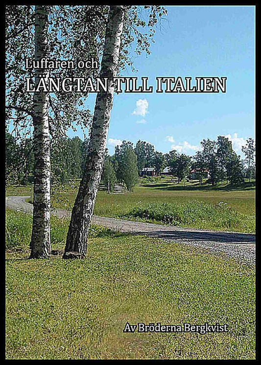 Röstlund, Sven | Karlsson, Roland | Luffaren och längtan till Italien