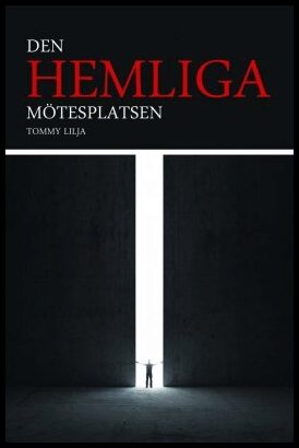 Lilja, Tommy | Den hemliga mötesplatsen