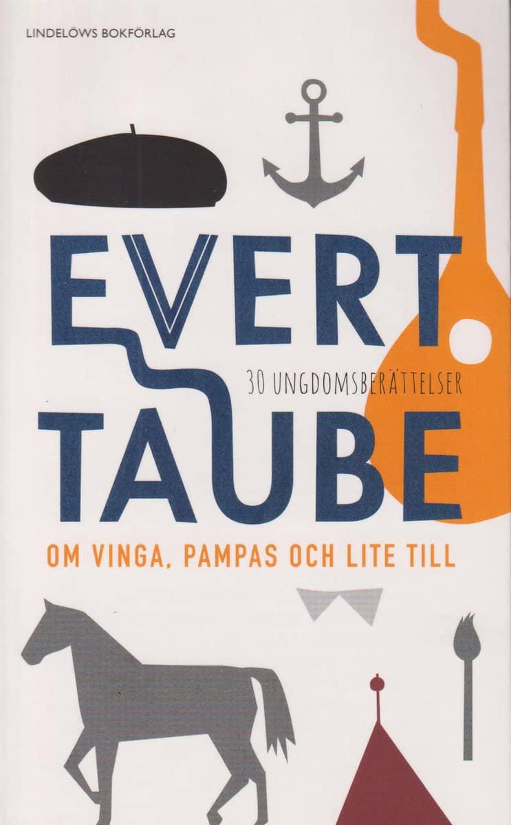 Taube, Evert | Om Vinga, Pampas och lite till : 30 ungdomsberättelser