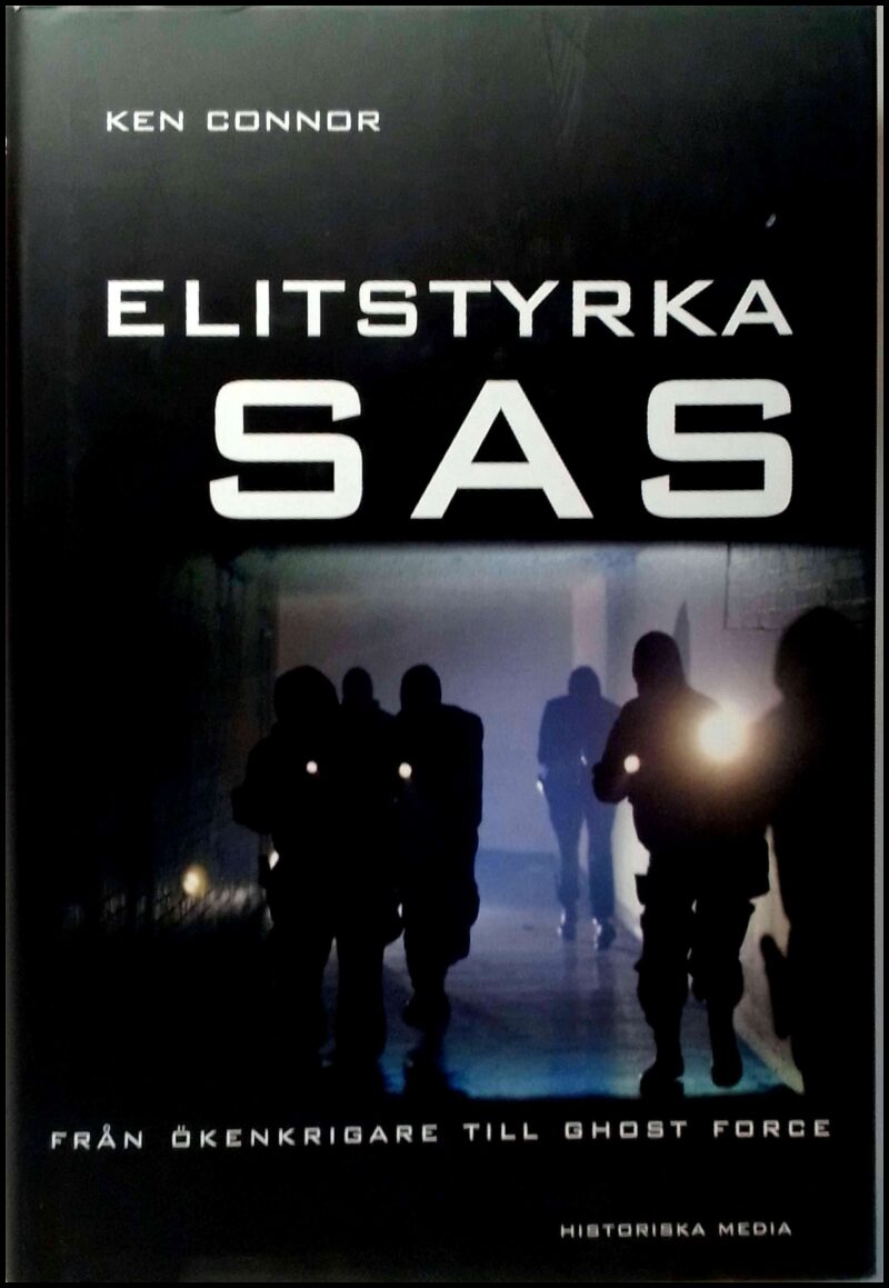 Connor, Ken | Elitstyrka SAS : Från ökenkrigare till ghost force