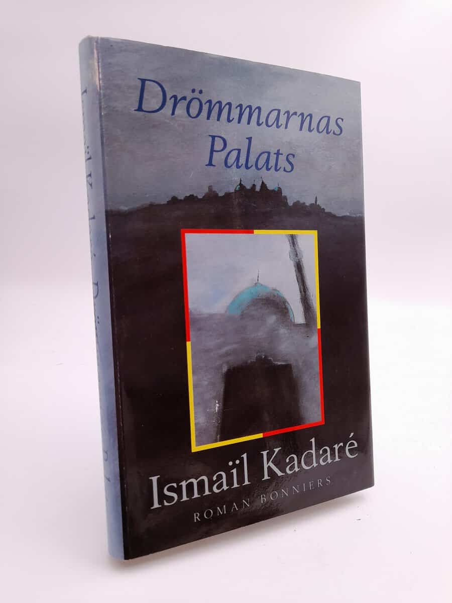 Kadaré, Ismaïl | Drömmarnas palats : [roman]