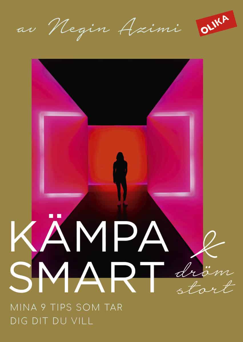 Azimi, Negin | Milton, Leone | Kämpa smart & dröm stort : Mina 9 tips som tar dig dit du vill