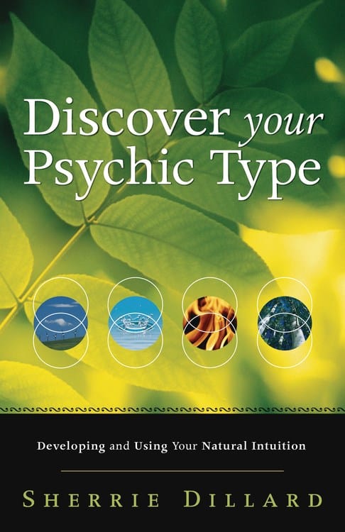Dillard, Sherrie | Discover Your Psychic Type : Developing and Using Your Natural Intuition