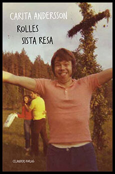 Andersson, Carita | Rolles sista resa