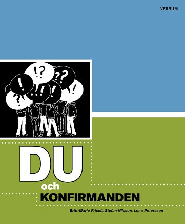 Frisell, Britt-Marie | Nilsson, Stefan | Petersson, Lena | Du och konfirmanden