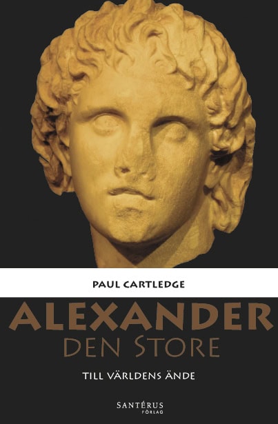 Cartledge, Paul | Alexander den Store : Till världens ände