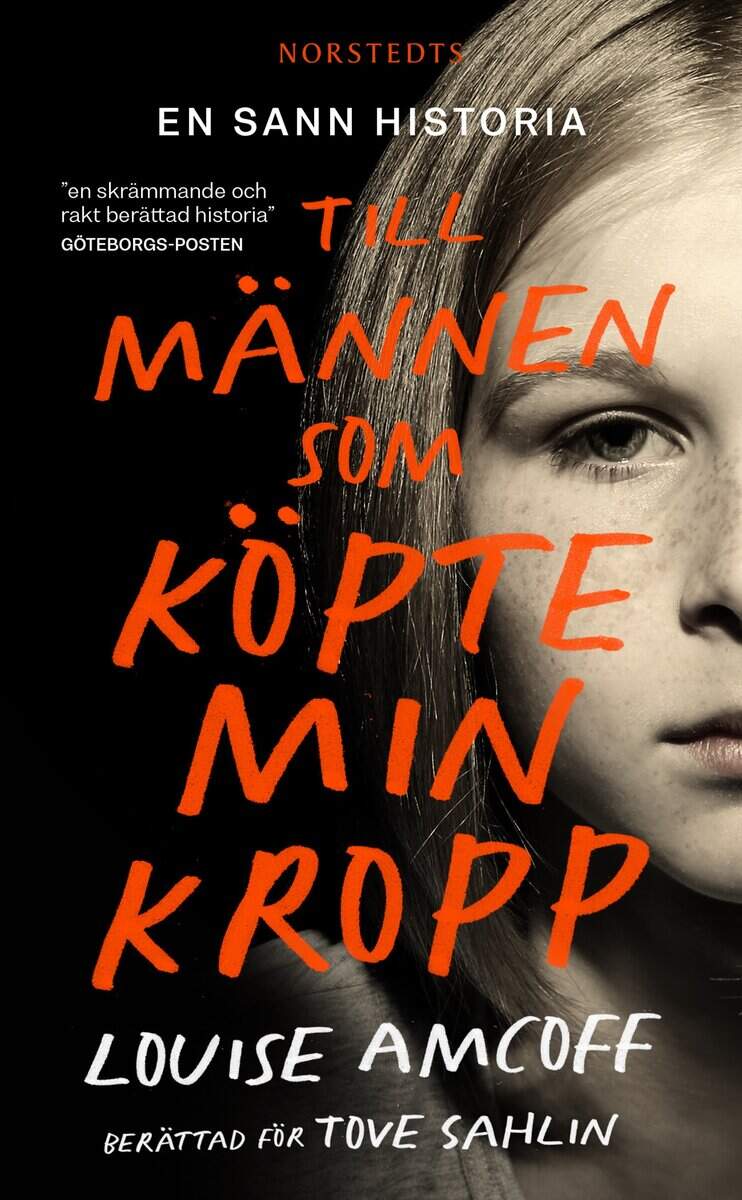 Sahlin, Tove | Amcoff, Louise | Till männen som köpte min kropp