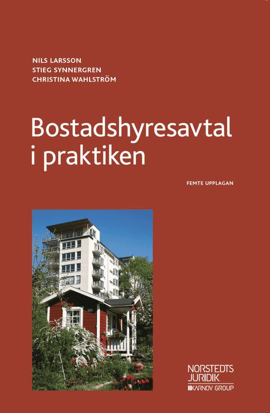 Larsson, Nils | Synnergren, Stieg | Wahlström, Christina | Bostadshyresavtal i praktiken