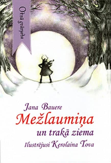 Bauere, Jana | Mežlaumiņa un trakā ziema