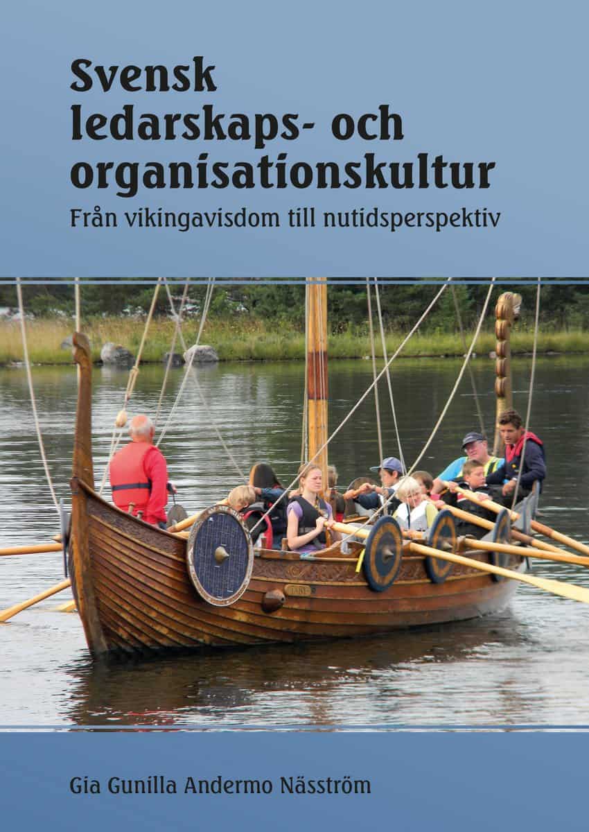 Andermo Näsström, Gia Gunilla | Svensk ledarskaps- och organisationskultur : Från vikingavisdom till nutidsperspektiv