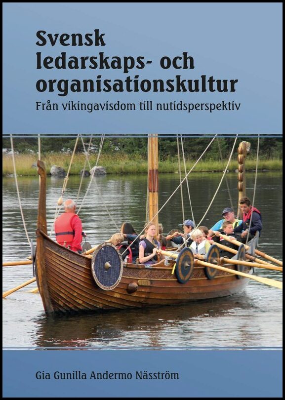 Andermo Näsström, Gia Gunilla | Svensk ledarskaps- och organisationskultur : Från vikingavisdom till nutidsperspektiv