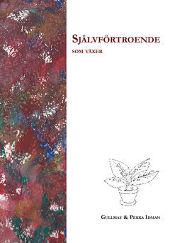 Idman, Gullmay | Idman, Pekka | Självförtroende : I förändring