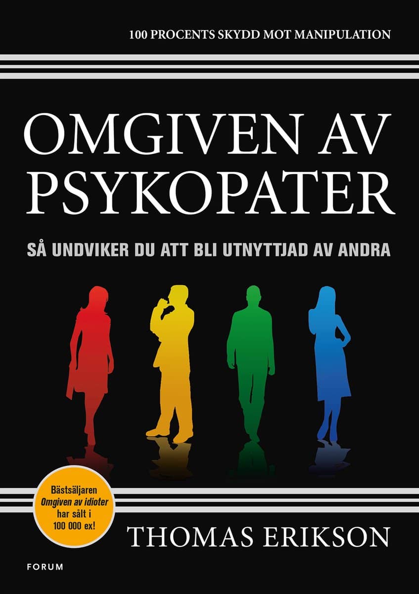 Erikson, Thomas | Omgiven av psykopater : Så undviker du att bli utnyttjad av andra