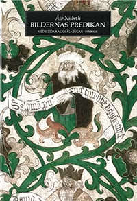 Nisbeth, Åke | Bildernas predikan : Medeltida kalkmålningar i Sverige