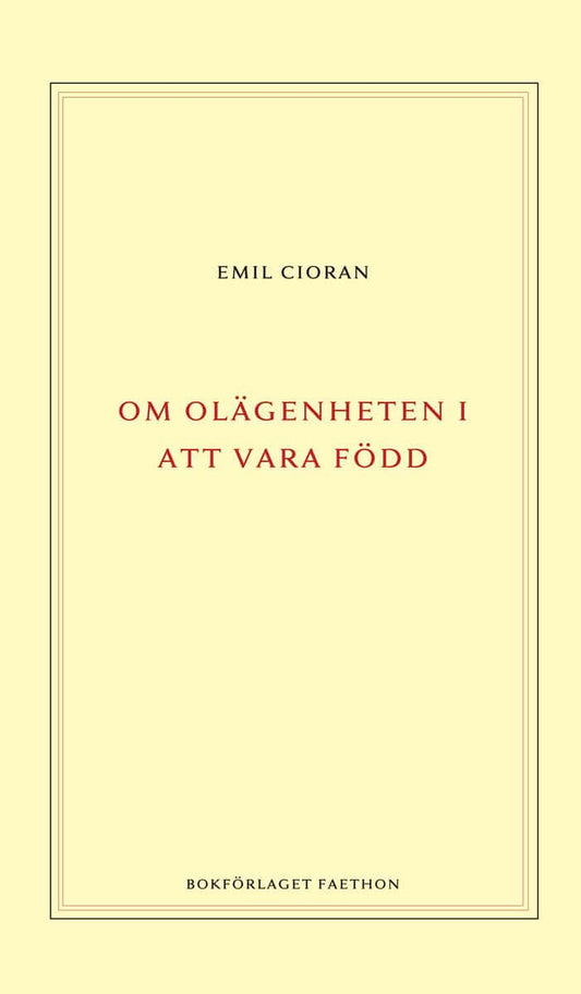 Cioran, Emil | Om olägenheten i att vara född