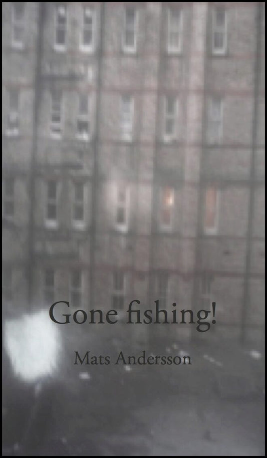 Andersson, Mats | Gone Fishing!