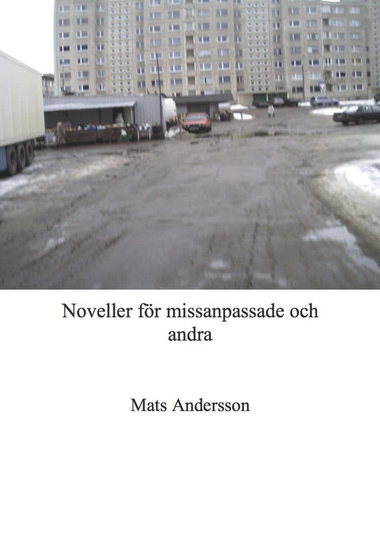 Andersson, Mats | Noveller för missanpassade och andra