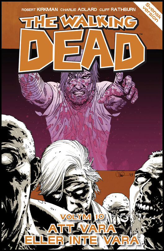 Kirkman, Robert | The Walking Dead volym 10. Att vara eller inte vara