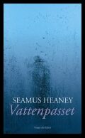 Heaney, Seamus | Vattenpasset