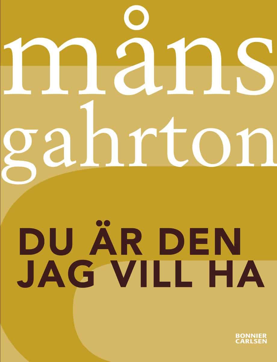 Gahrton, Måns | Du är den jag vill ha