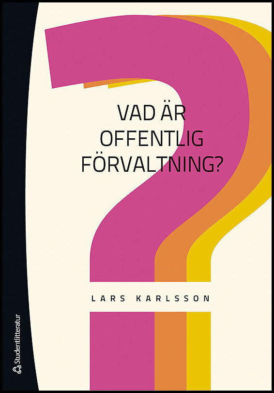 Karlsson, Lars | Vad är offentlig förvaltning?