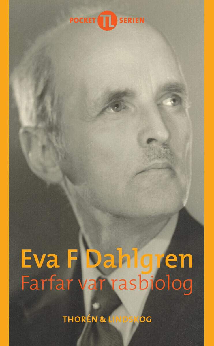 Dahlgren, Eva F. | Farfar var rasbiolog