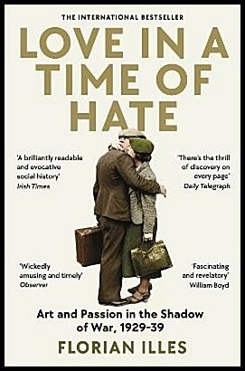 Illies, Florian | Love in a Time of Hate