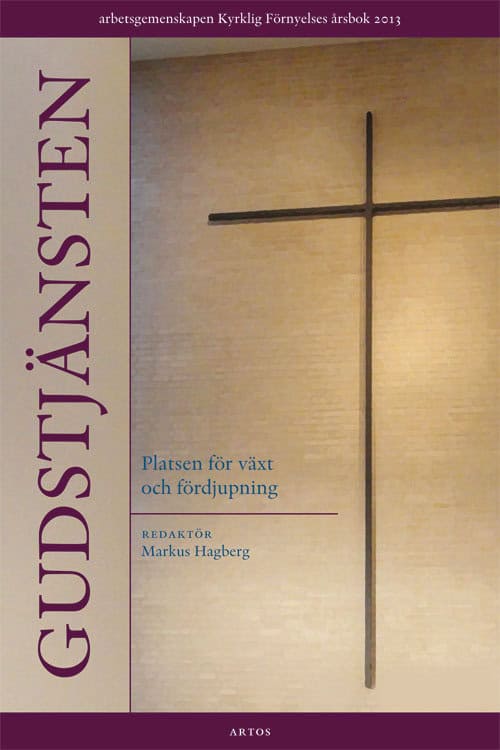 Hagberg, Markus [red.] | Gudstjänsten : Platsen för växt och fördjupning