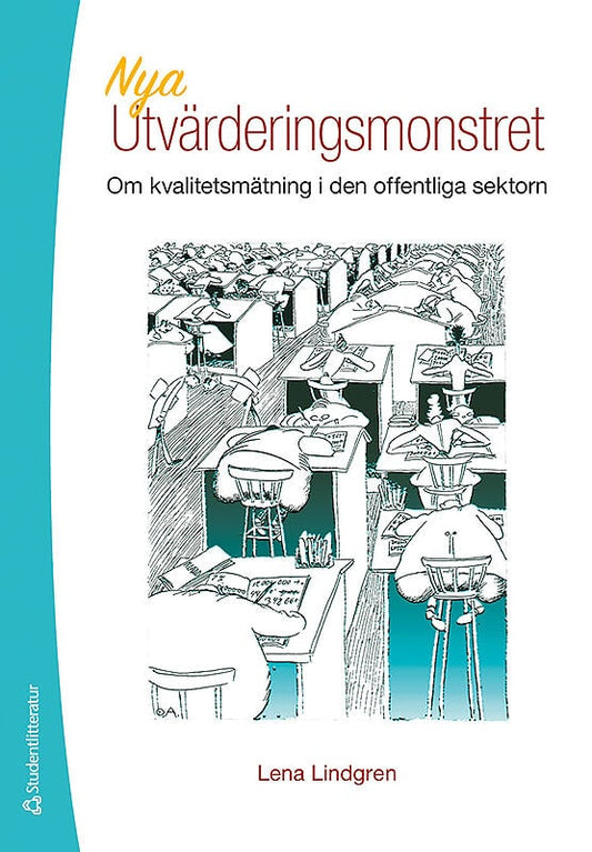 Lindgren, Lena | Nya utvärderingsmonstret : Om kvalitetsmätning i den offentliga sektorn