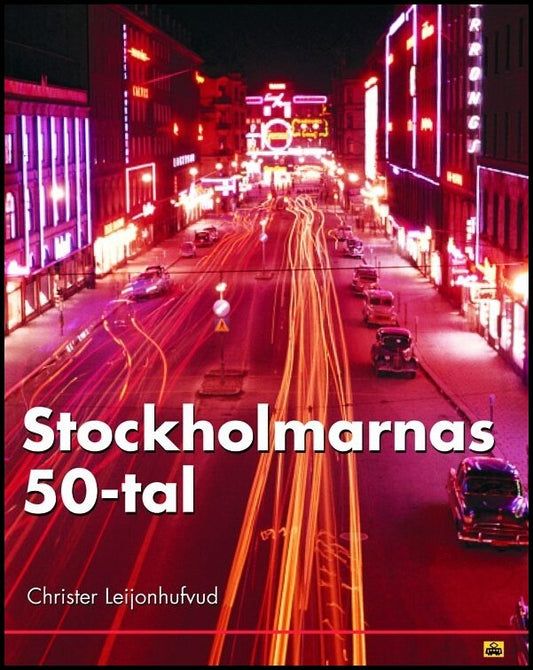 Leijonhufvud, Christer | Stockholmarnas 1950-tal