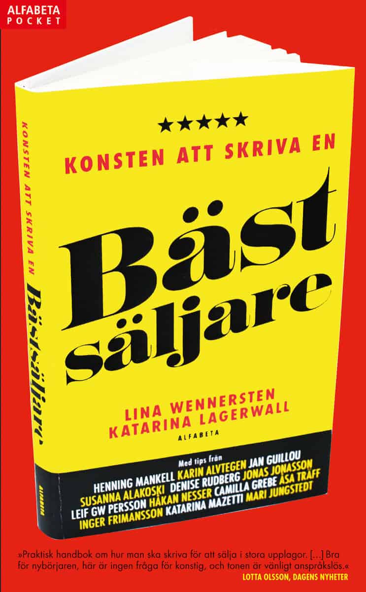 Wennersten, Lina | Lagerwall, Katarina | Konsten att skriva en bästsäljare