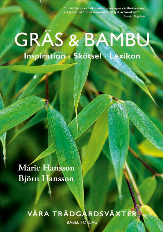 Hansson, Marie | Hansson, Björn | Gräs & bambu : Inspiration - skötsel - lexikon