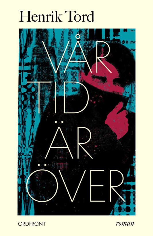 Tord, Henrik | Vår tid är över