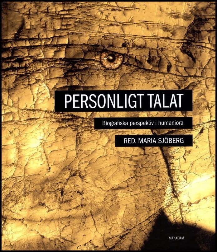 Sjöberg, Maria | Alexandersson, Henrik | et al | Personligt talat : Biografiska perspektiv i humaniora