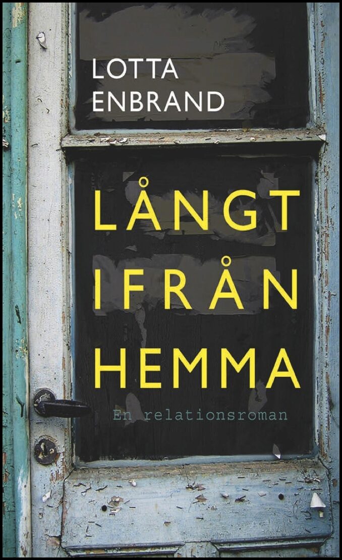 Enbrand, Lotta | Långt Ifrån hemma