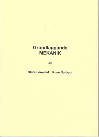 Rune, Norberg | Sture, Lönnelid | Grundläggande MEKANIK
