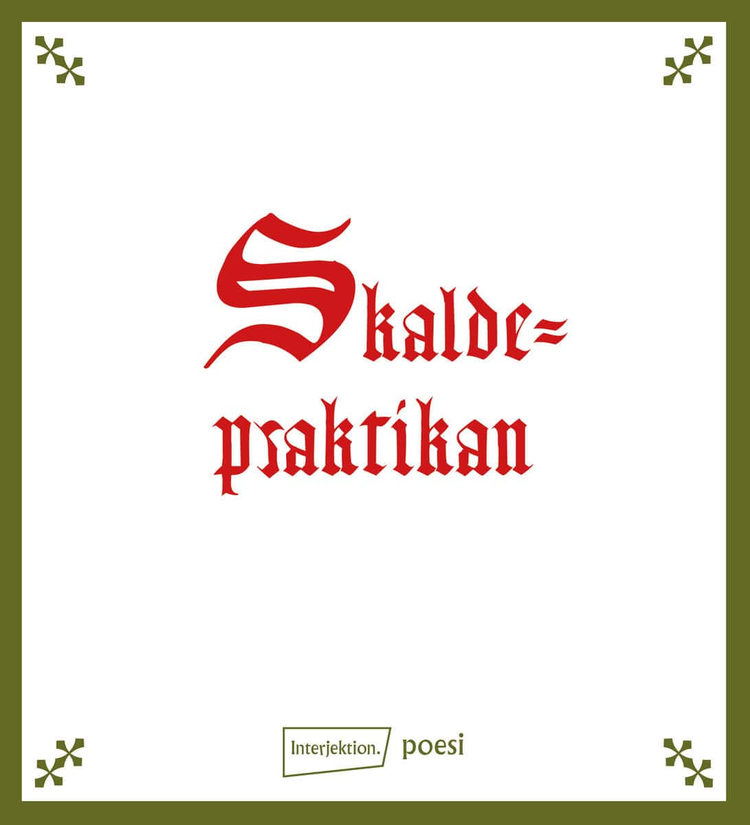Andersson, Lo [red.] | Skaldepraktikan
