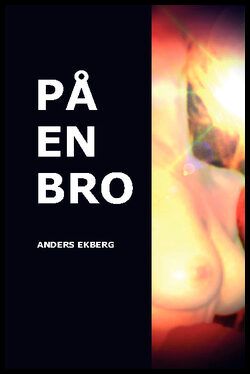 Ekberg, Anders | På en bro