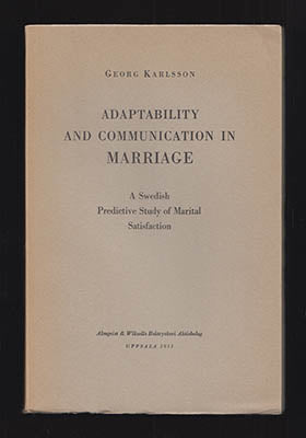 Karlsson, Georg | Adaptability and Communication : in Marriage