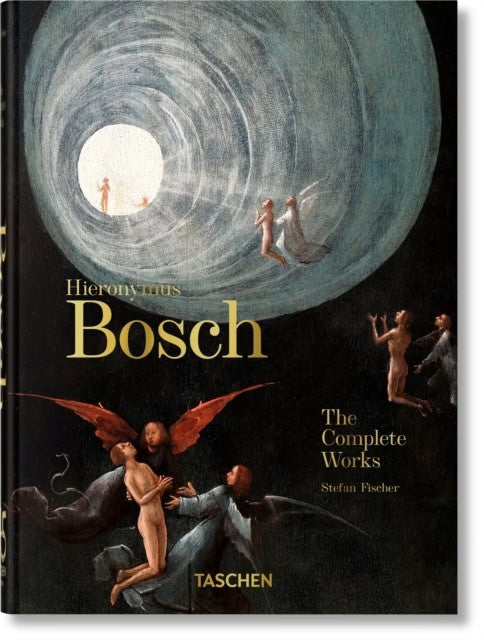 Fischer, Stefan | Hieronymus Bosch. The Complete Works. 45th Ed.