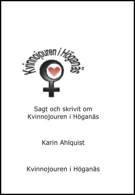 Ahlquist, Karin | Sagt och skrivit om Kvinnojouren i Höganäs