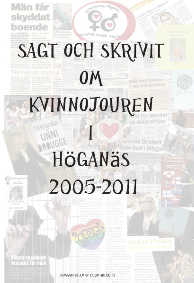 DRAFT, DRAFT| | Sagt och skrivet om Kvinnojouren i Höganäs 2005 : 2011