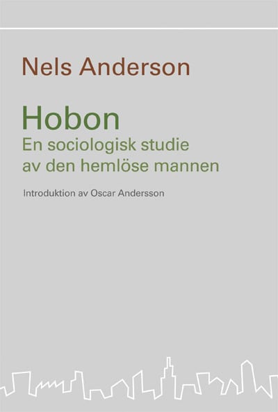 Anderson, Nels | Hobon : En sociologisk studie av den hemlöse mannen